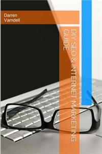 DIY SEO & Internet Marketing Guide