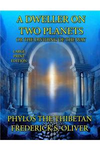Dweller on Two Planets - Large Print Edition