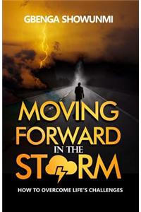 Moving Forward in the Storm