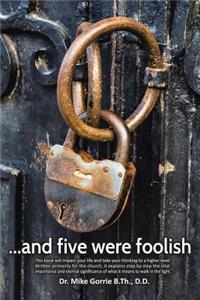 . . . And Five Were Foolish