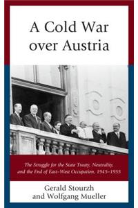 A Cold War over Austria