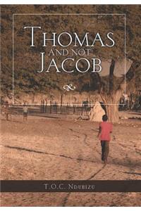 Thomas and Not Jacob