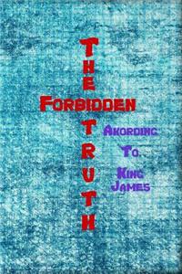 The Forbidden Truth "Akording to King James"