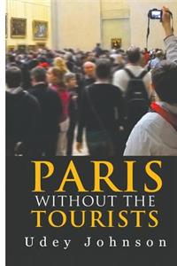 Paris - Without the Tourists