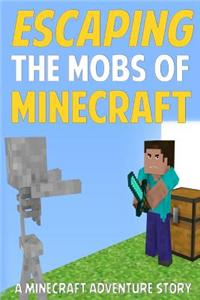 Escaping the Mobs of Minecraft