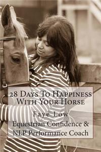 28 Days To Happiness With Your Horse