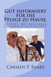 Gut Informiert Fur Die Pflege Zu Hause.