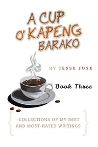 A Cup O' Kapeng Barako