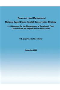 Bureau of Land Management National Sage-Grouse Habitat Conservation Strategy