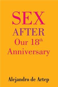 Sex After Our 18th Anniversary