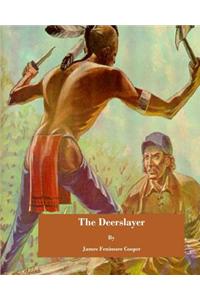 The Deerslayer: The First Warpath