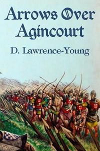 Arrows Over Agincourt