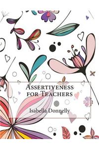 Assertiveness for Teachers