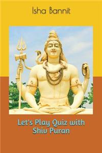 Let's Play Quiz with Shiv Puran