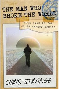 Man Who Broke the World