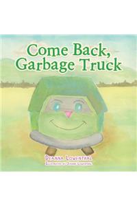 Come Back, Garbage Truck