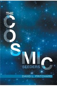 The Cosmic Seeders