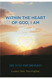 Within the Heart of God, I Am