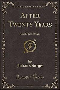 After Twenty Years: And Other Stories (Classic Reprint)