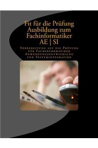 Fit für die Prüfung - Ausbildung - Fachinformatiker AE - SI