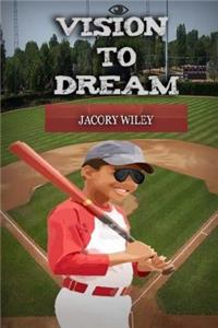 Vision to Dream