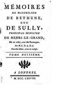 Mémoires de Maximilien de Béthune, Duc de Sully