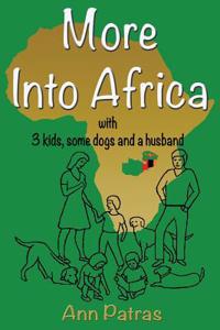 More Into Africa: 3 Kids, Some Dogs and a Husband