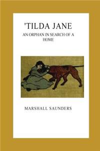 'Tilda Jane. An Orphan in Search of a Home