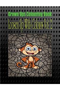 Grown Ups Colouring Book Loosen Up with Colors Vol. 2 Mandalas