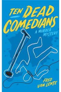 Ten Dead Comedians