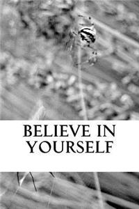 Believe in Yourself