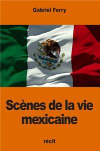 Scènes de la vie mexicaine
