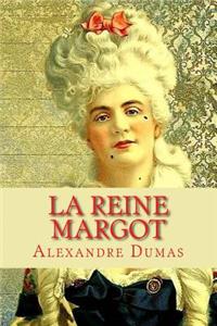 La Reine Margot