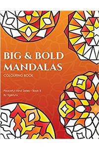 Big and Bold Mandalas Colouring Book