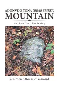 Adonvdo Yona (Bear Spirit) Mountain