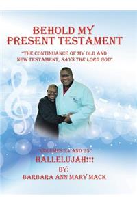 Behold My Present Testament