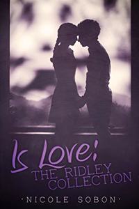Is Love: The Ridley Collection