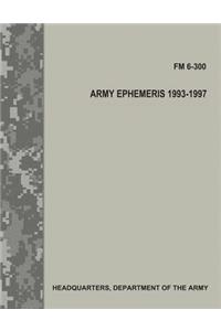 Army Ephemeris, 1993 - 1997 (FM 6-300)