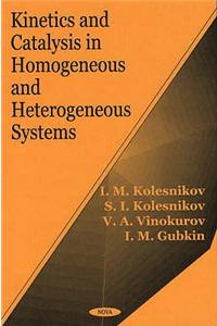 Kinetics and Catalysis in Homogeneous and Heterogeneous Systems