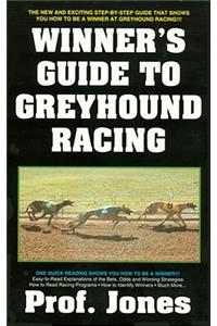 Winners Guide to Greyhound Racing