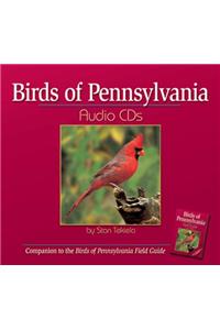 Birds of Pennsylvania Audio: Companion To Birds Of Pennsylvania Field Guide