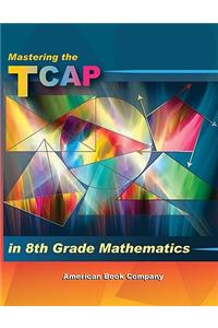 Mastering the TCAP in 8th Grade Mathematics