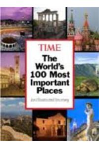 Time: The World's 100 Most Important Places (international Bookazine)