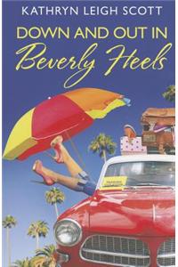 Down and Out in Beverly Heels