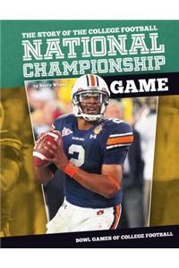 Story of the College Football National Championship Game