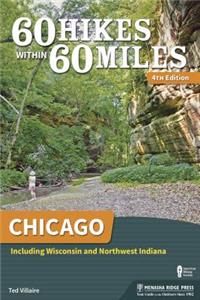 60 Hikes Within 60 Miles: Chicago