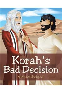 Korah's Bad Decision