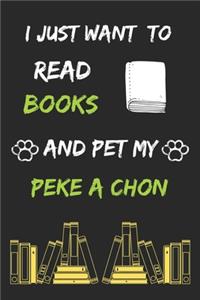 I just want to read books and pet my peke a chon Notebook funny pets owner Gift