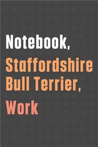Notebook, Staffordshire Bull Terrier, Work