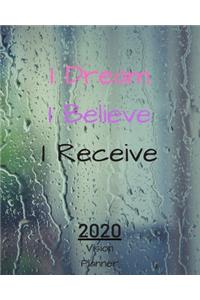 I Dream I believe I Receive